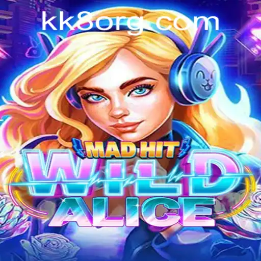 MadHitWildAlice: Unveiling the Enigmatic Adventure in the World of kk8